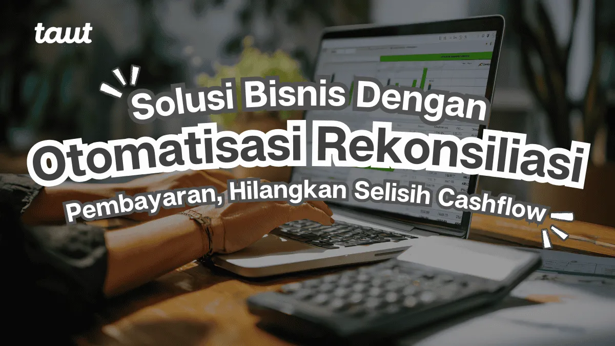 Otomatisasi rekonsiliasi pembayaran, Hilangkan Selisih Cashflow