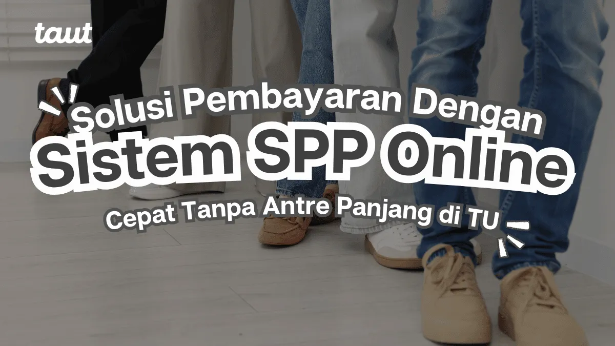 Solusi Membayar SPP Online Cepat Tanpa Antre Panjang