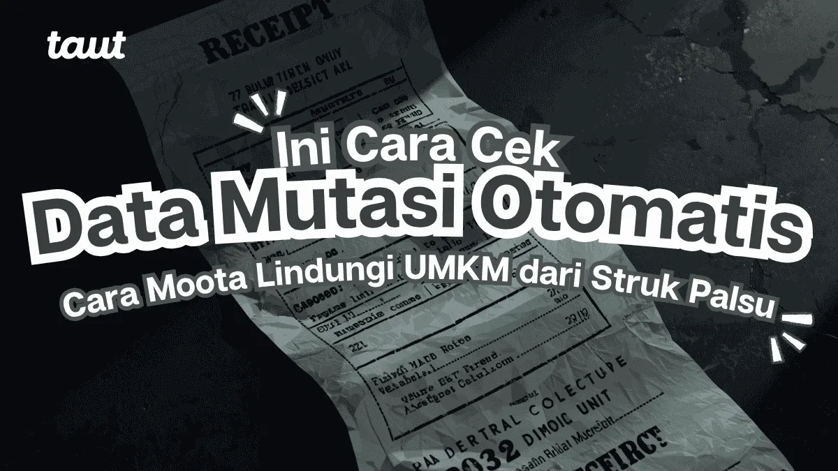 Cek Mutasi Otomatis, Cara Moota Lindungi UMKM dari Struk Palsu