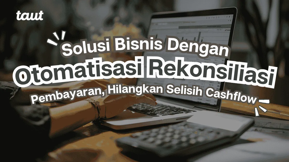 Otomatisasi rekonsiliasi pembayaran, Hilangkan Selisih Cashflow