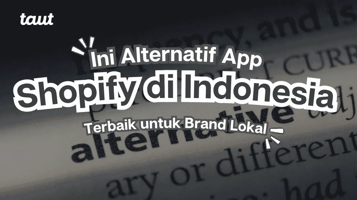 Alternatif Shopify Indonesia Terbaik untuk Brand Lokal