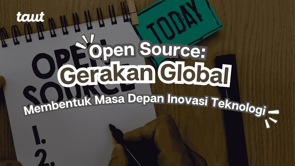 Open Source: Gerakan Global yang Membentuk Masa Depan Inovasi Teknologi