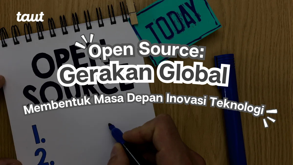 Open Source: Gerakan Global yang Membentuk Masa Depan Inovasi Teknologi